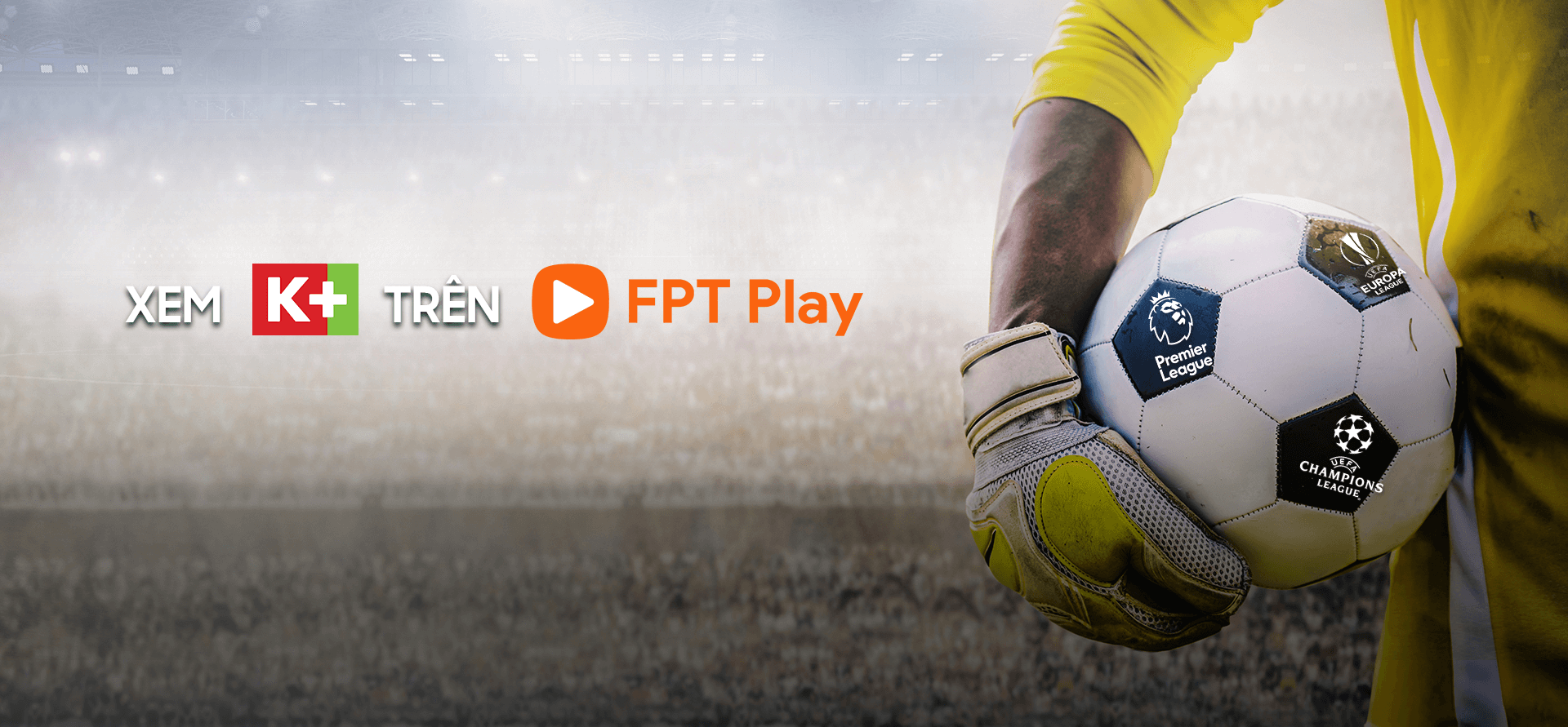 FPT Play, nền tảng xem bóng đá bản quyền